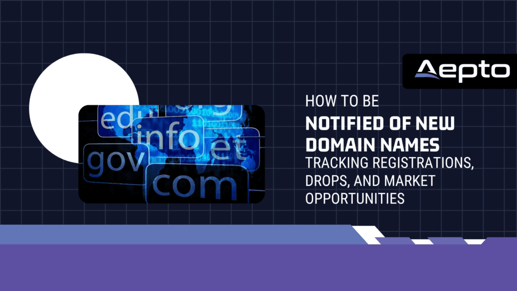 How to Be Notified of New Domain Names