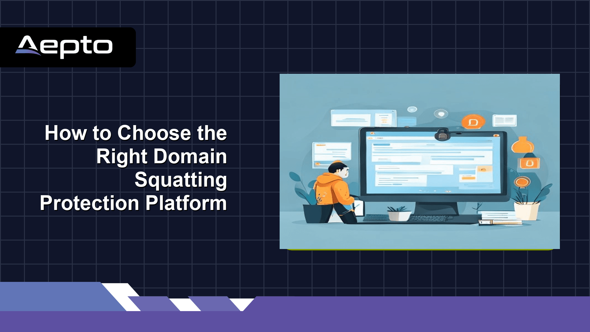 How to Choose the Right Domain Squatting Protection Platform