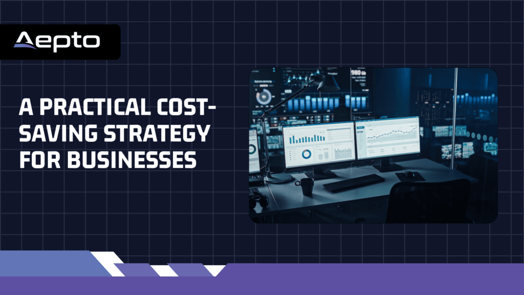 A Practical Cost-Saving Strategy for BusinessesA Practical Cost-Saving Strategy for Businesses