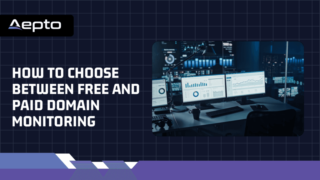 How to Choose Between Free and Paid Domain Monitoring